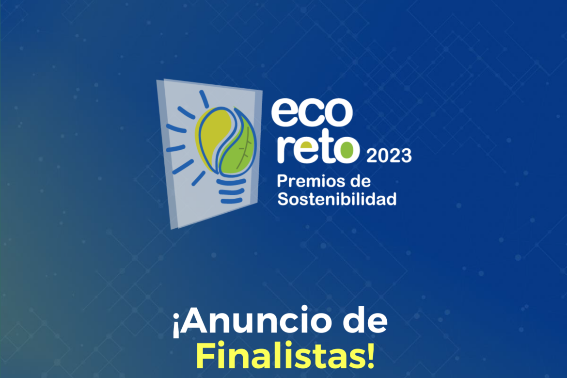 Anuncio de Finalistas del Eco-Reto 2023