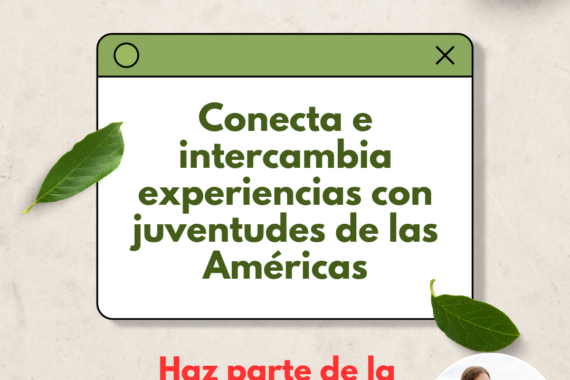 Conéctate, Transforma, Lidera: Únete a la Comunidad Hemisférica de Juventudes Rurales